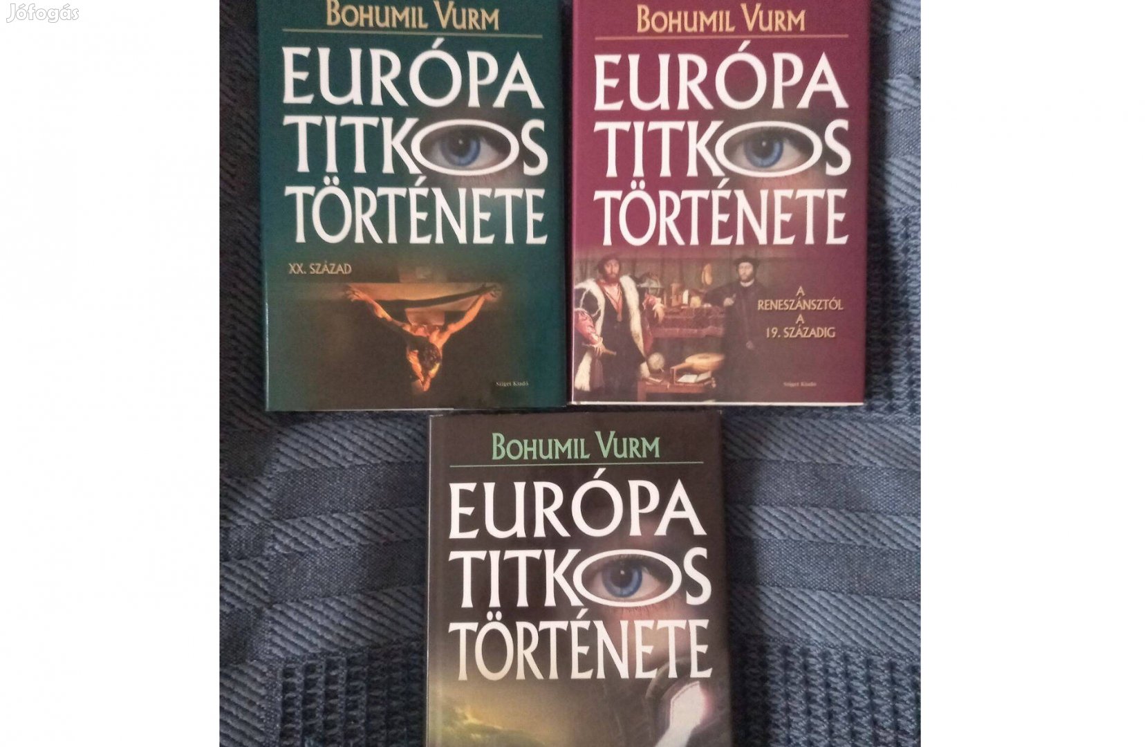 Bohumil Vurm: Európa titkos története 1-3 kötet (teljes) eladó