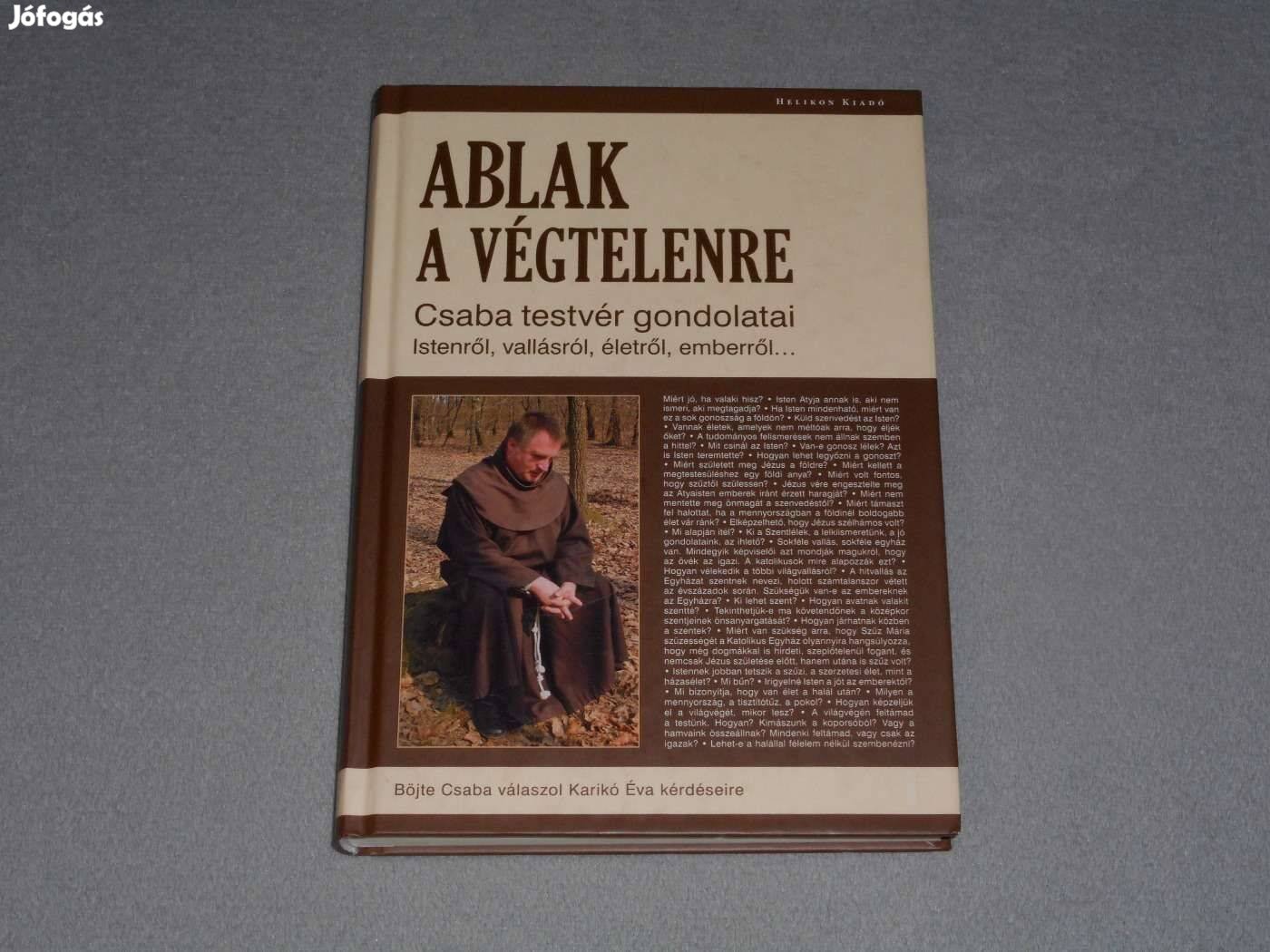 Böjte Csaba - Ablak a végtelenre - Csaba testvér gondolatai