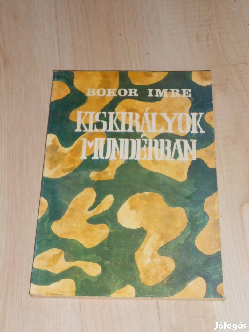 Bokor Imre Kiskirályok mundérban 8217