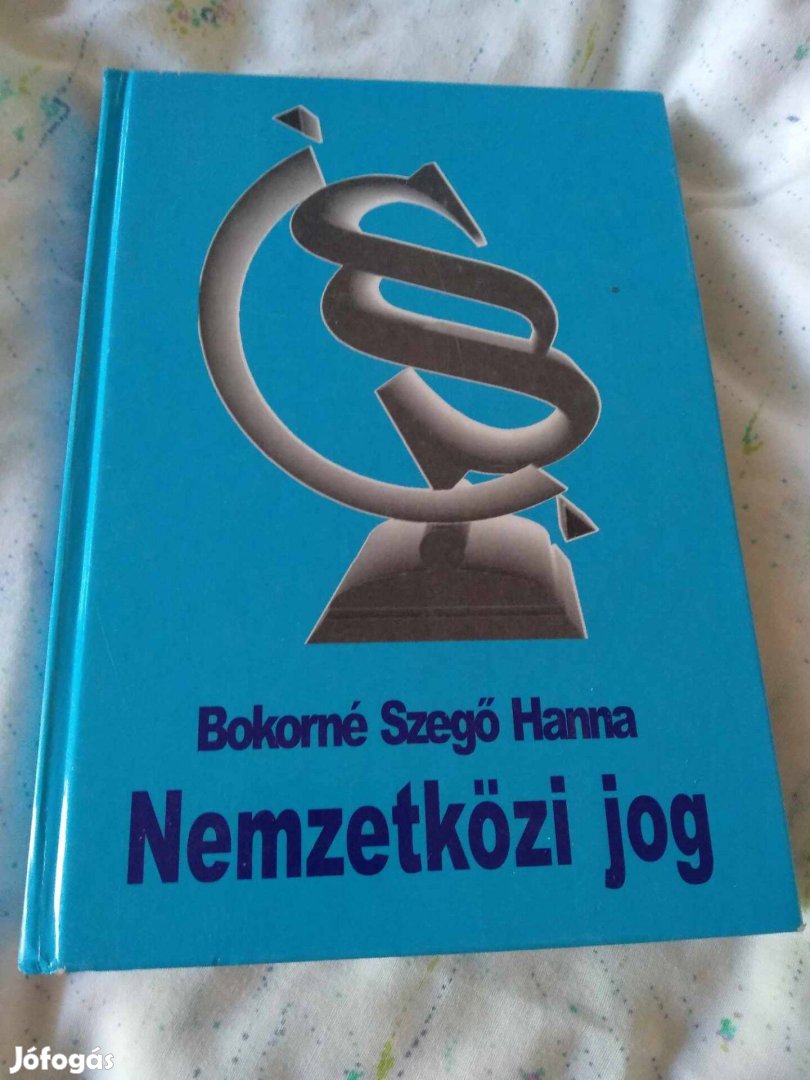 Bokorné Szegő Hanna - Nemzetközi jog