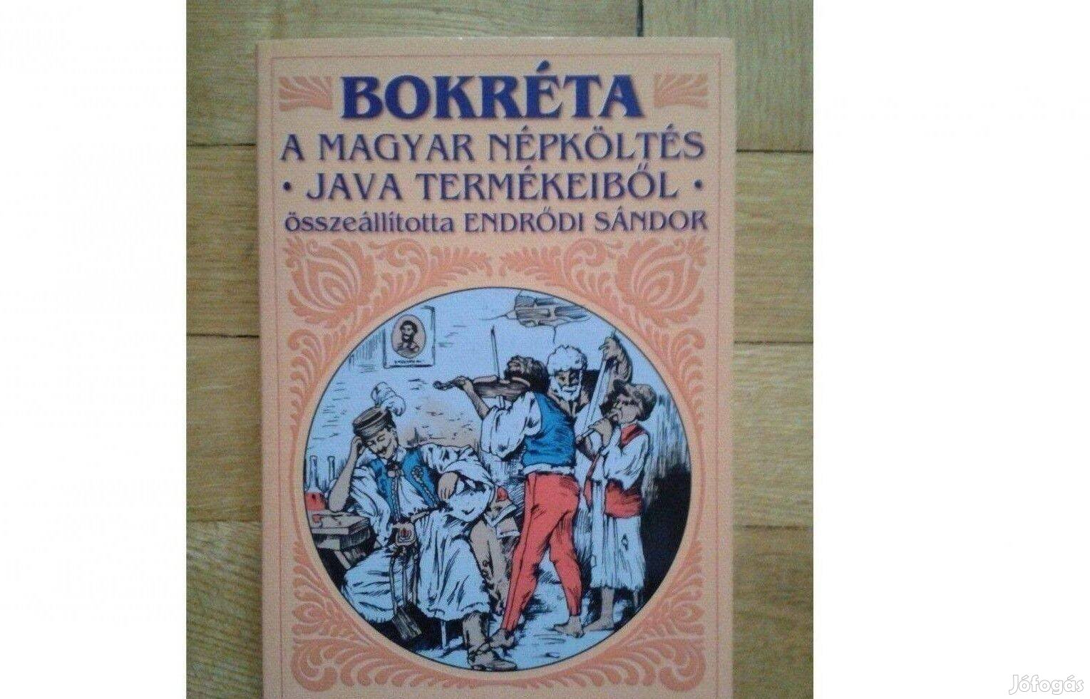 Bokréta-A magyar népköltés java termékeiből