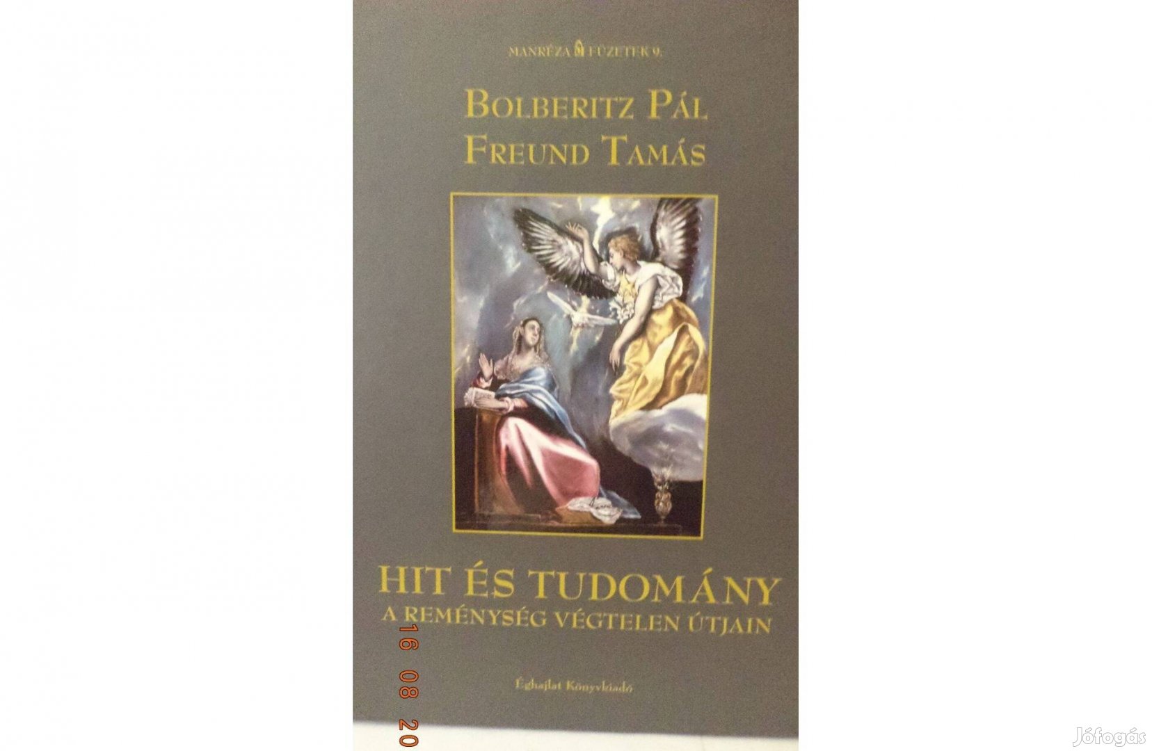 Bolberiz Pál - Freund Tamás: Hit és tudomány