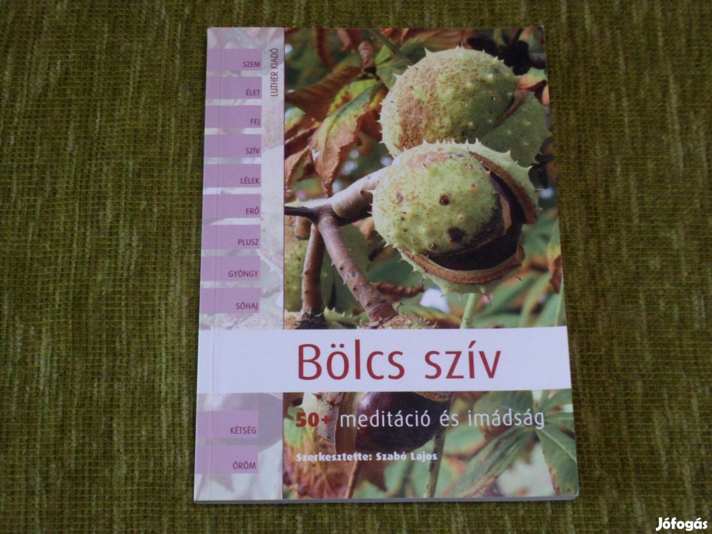 Bölcs szív - 50+ meditáció és imádság