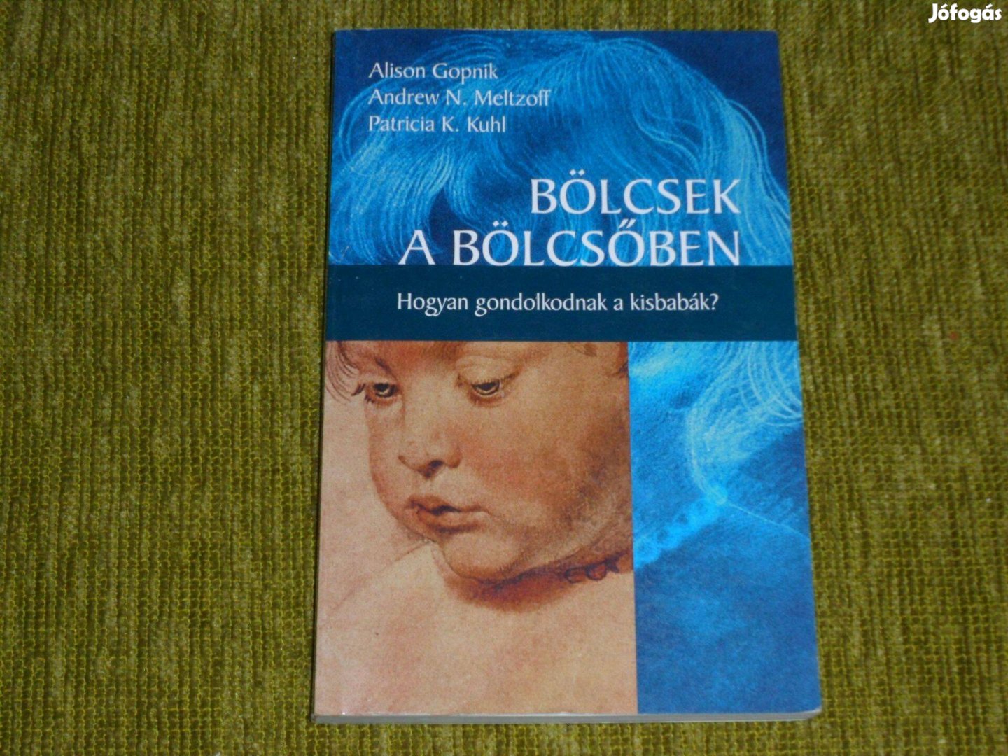 Bölcsek a bölcsőben - Hogyan gondolkodnak a kisbabák?