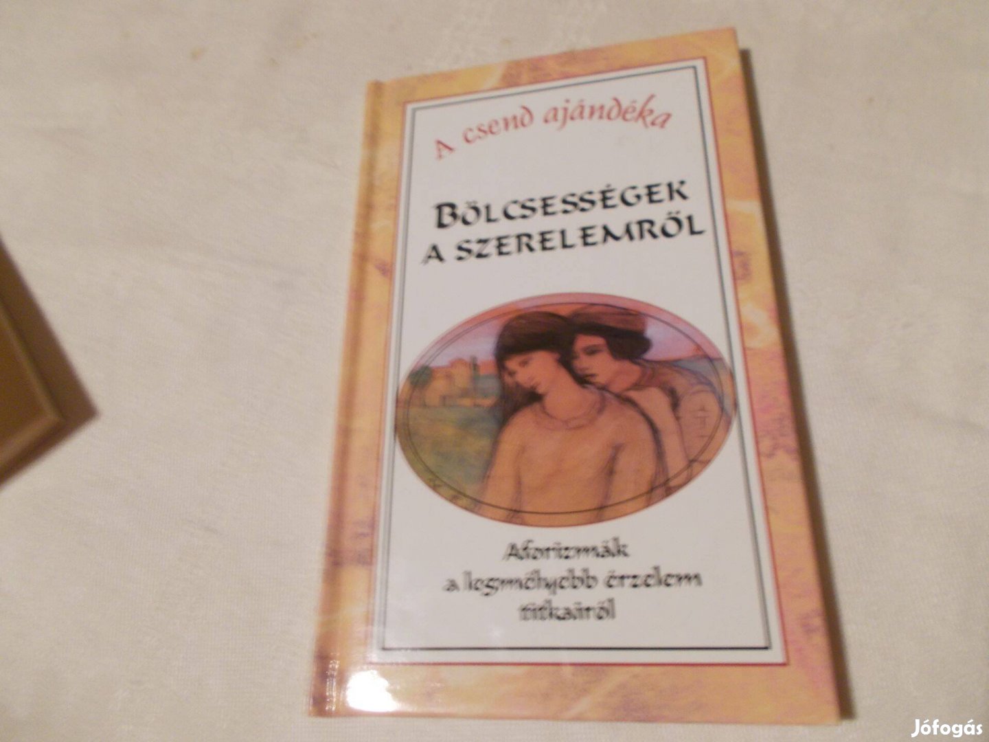 Bölcsességek a szerelemről - aforizmák a legmélyebb érzelem titkairól