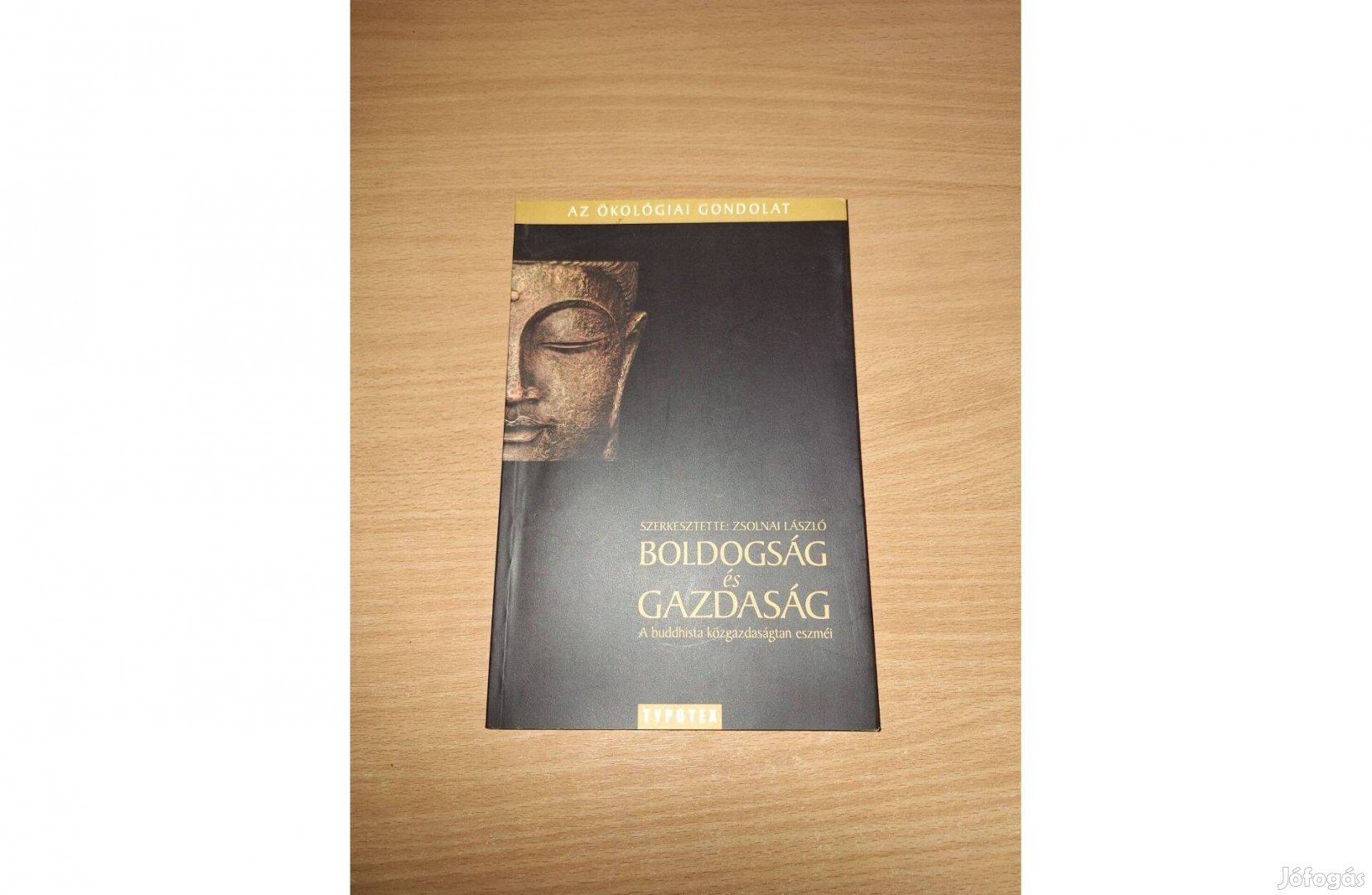 Boldogság és gazdaság. A buddhista közgazdaságtan eszméi