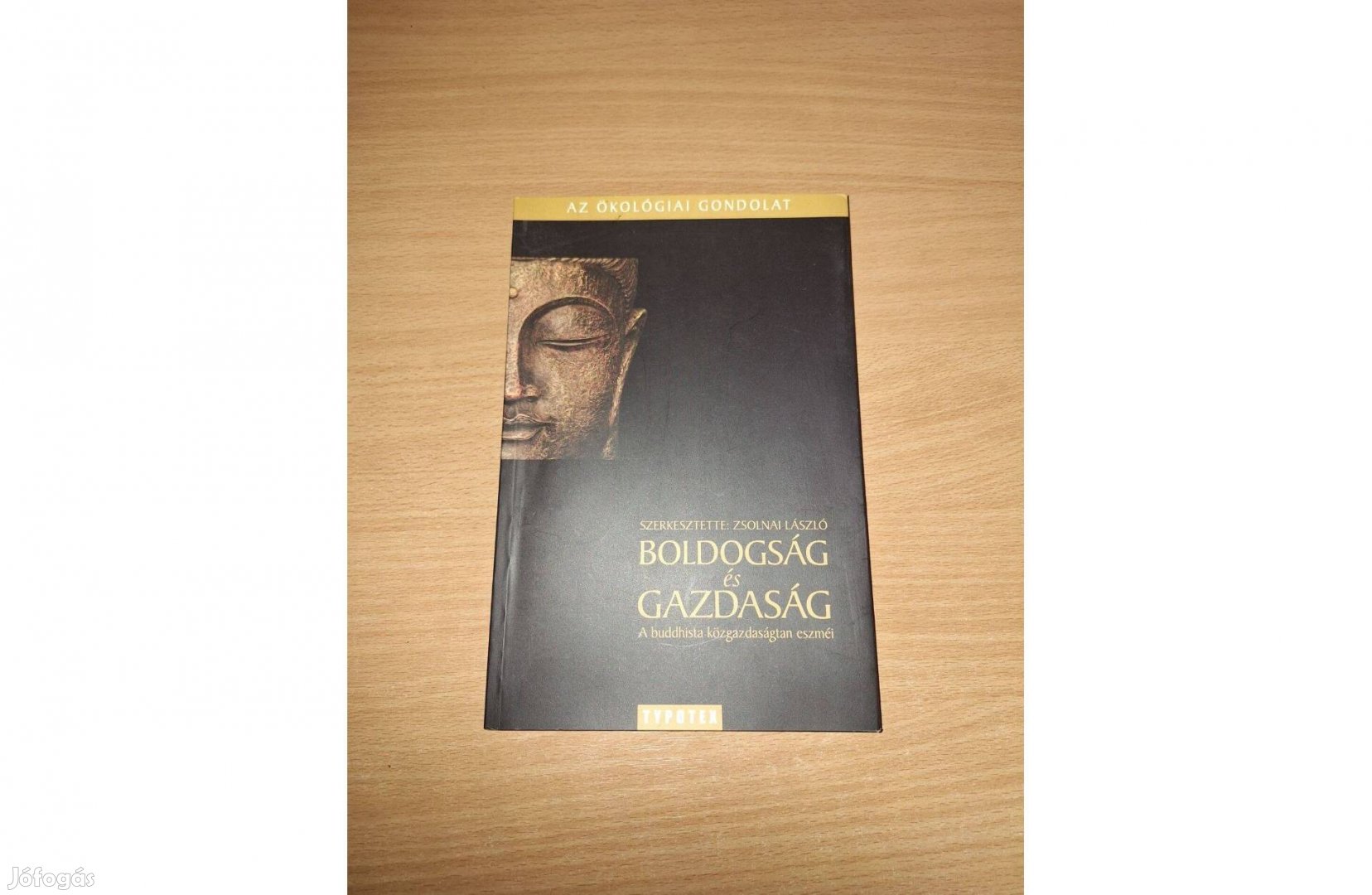 Boldogság és gazdaság. A buddhista közgazdaságtan eszméi