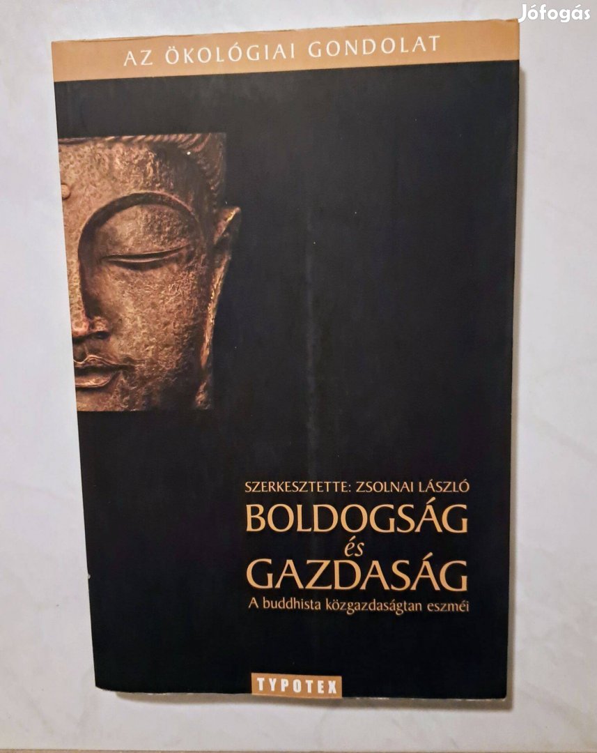 Boldogság és gazdaság - A buddhista közgazdaságtan eszméi.Zsolnai Lász