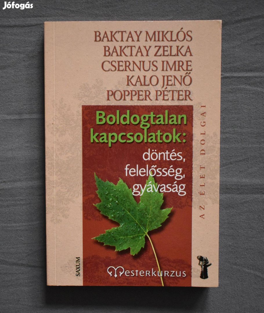 Boldogtalan kapcsolatok: döntés, felelősség, gyávaság Csernus Popper