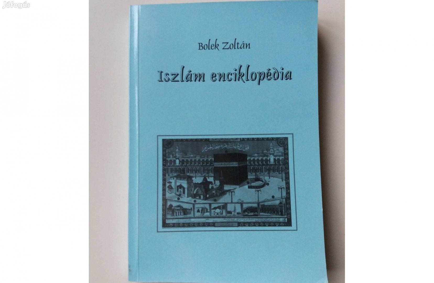 Bolek Zoltán: Iszlám Enciklopédia