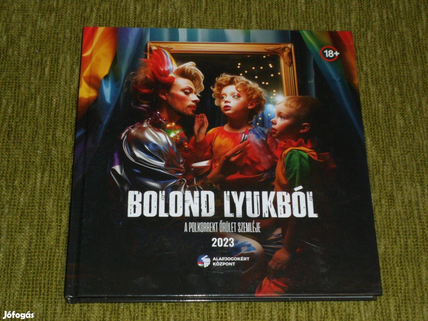 Bolond lyukból - A polkorrekt őrület szemléje (gender-kutatás)