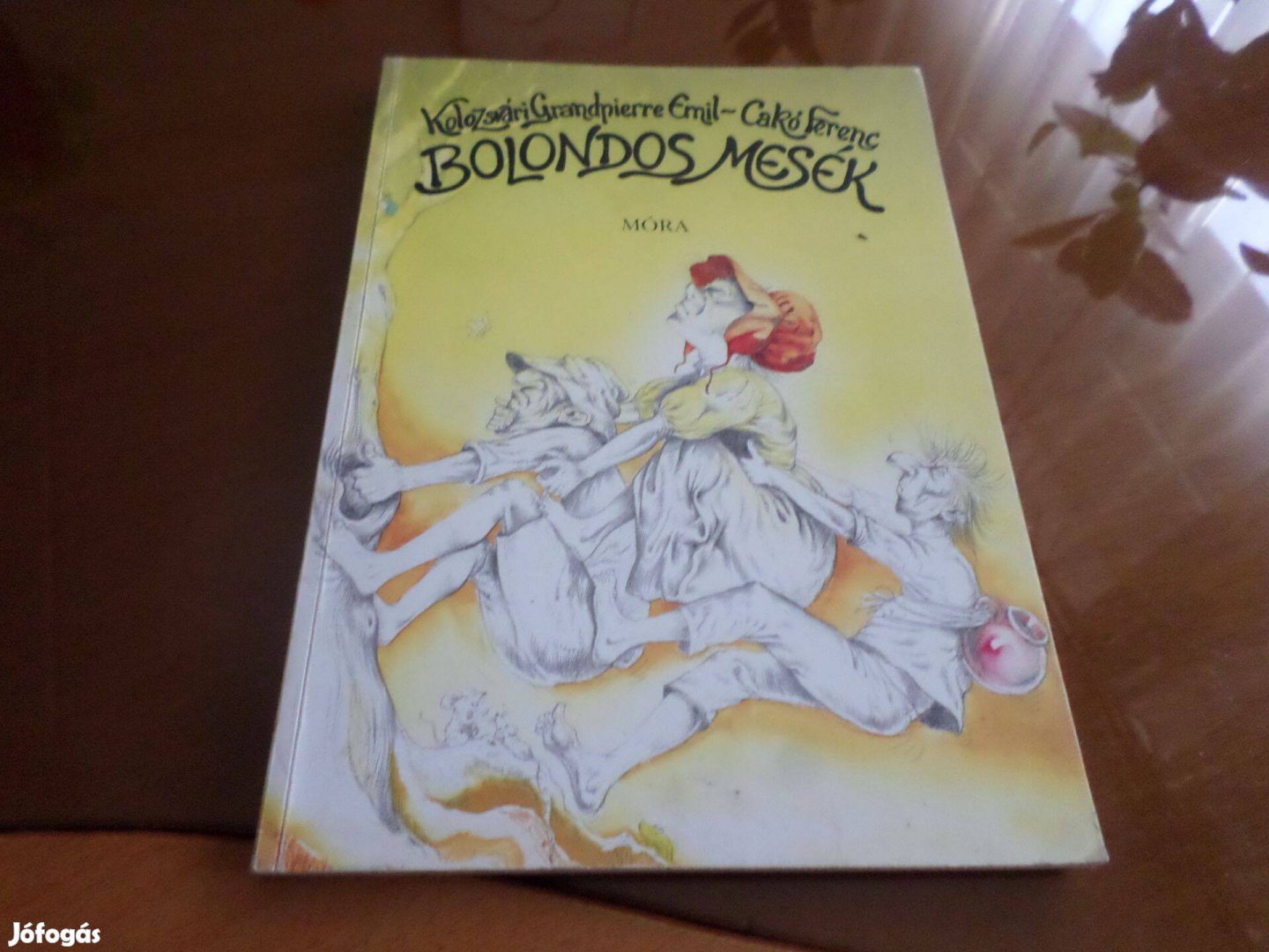Bolondos mesék Kolozsvári Grandpierre Emil - Cakó Ferenc Gyermekkönyv