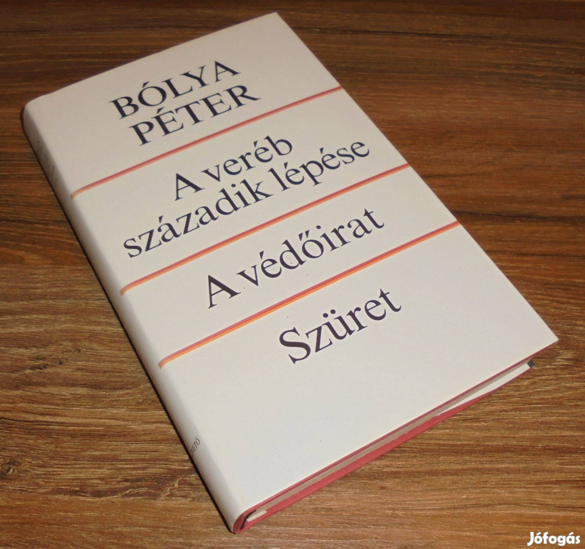 Bólya Péter A veréb századik lépése-A védőirat-Szüret