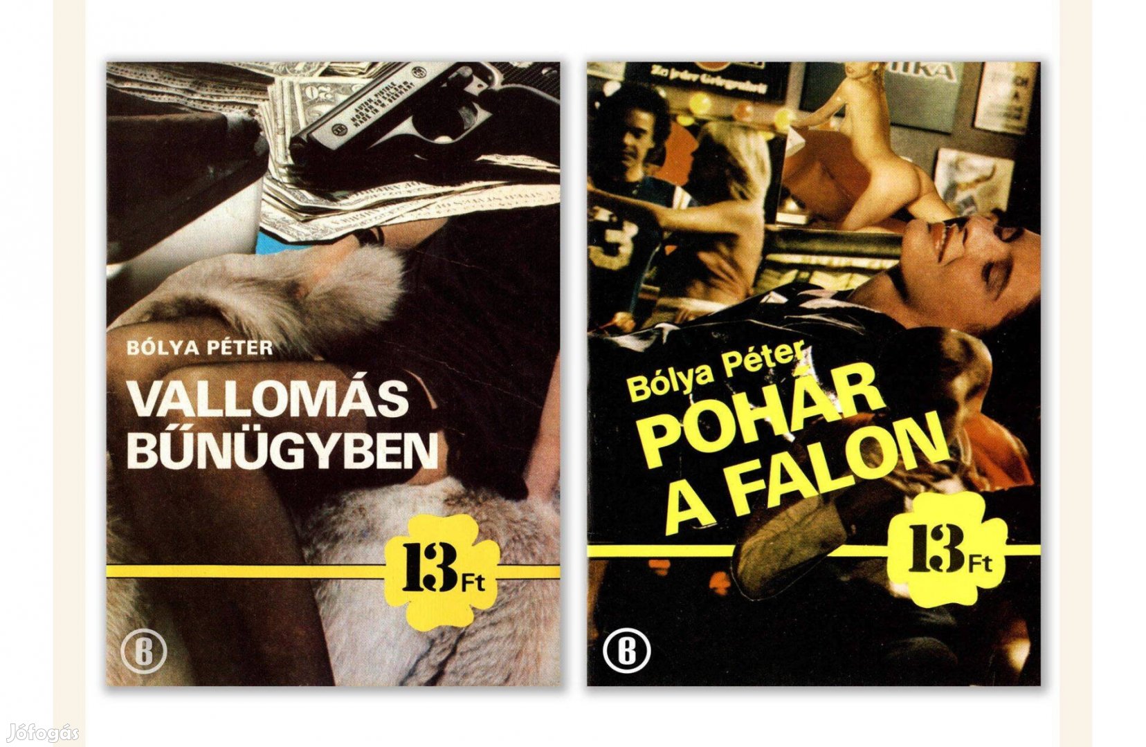 Bólya Péter: Vallomás bűnügyben, Pohár a falon /Csak személyesen!