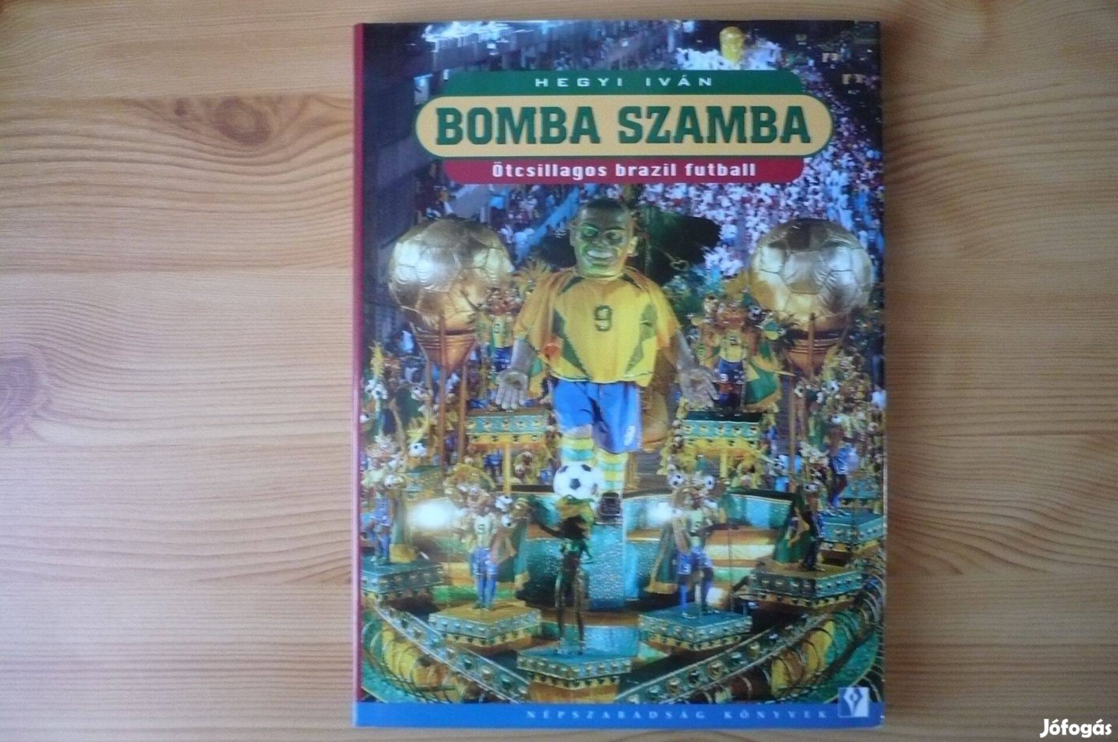 Bomba szamba - Ötcsillagos brazil futball (Hegyi Iván)