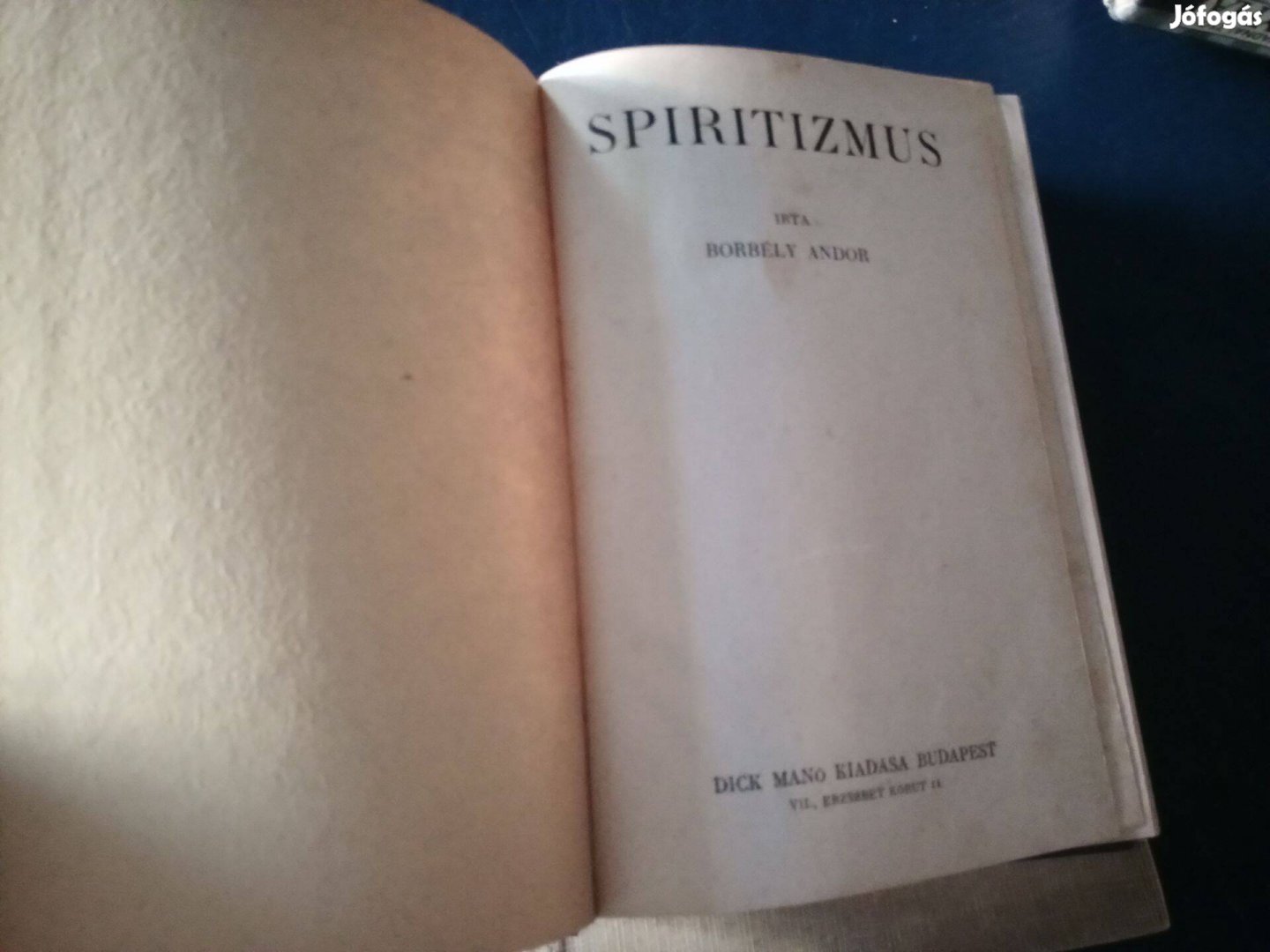 Borbély Andor Spiritizmus dick manó kiadása 1926? 8000ft óbuda