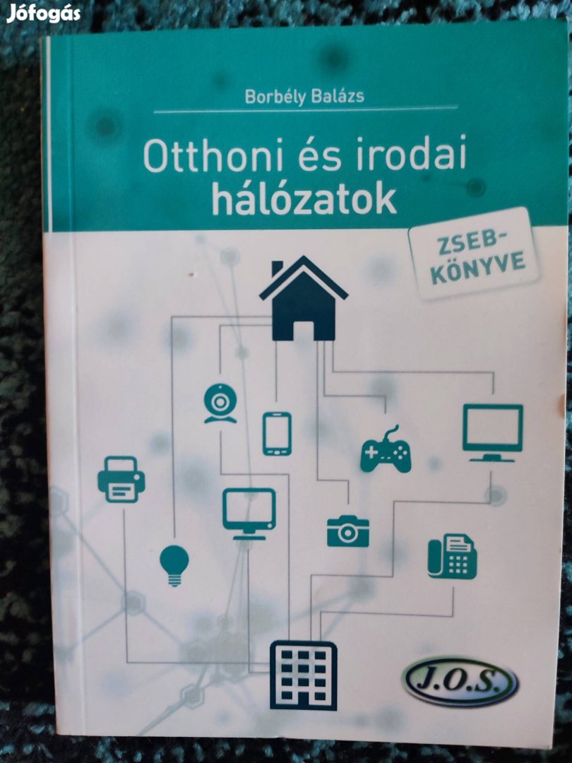 Borbély Balázs Otthoni és irodai hálózatok zsebkönyve