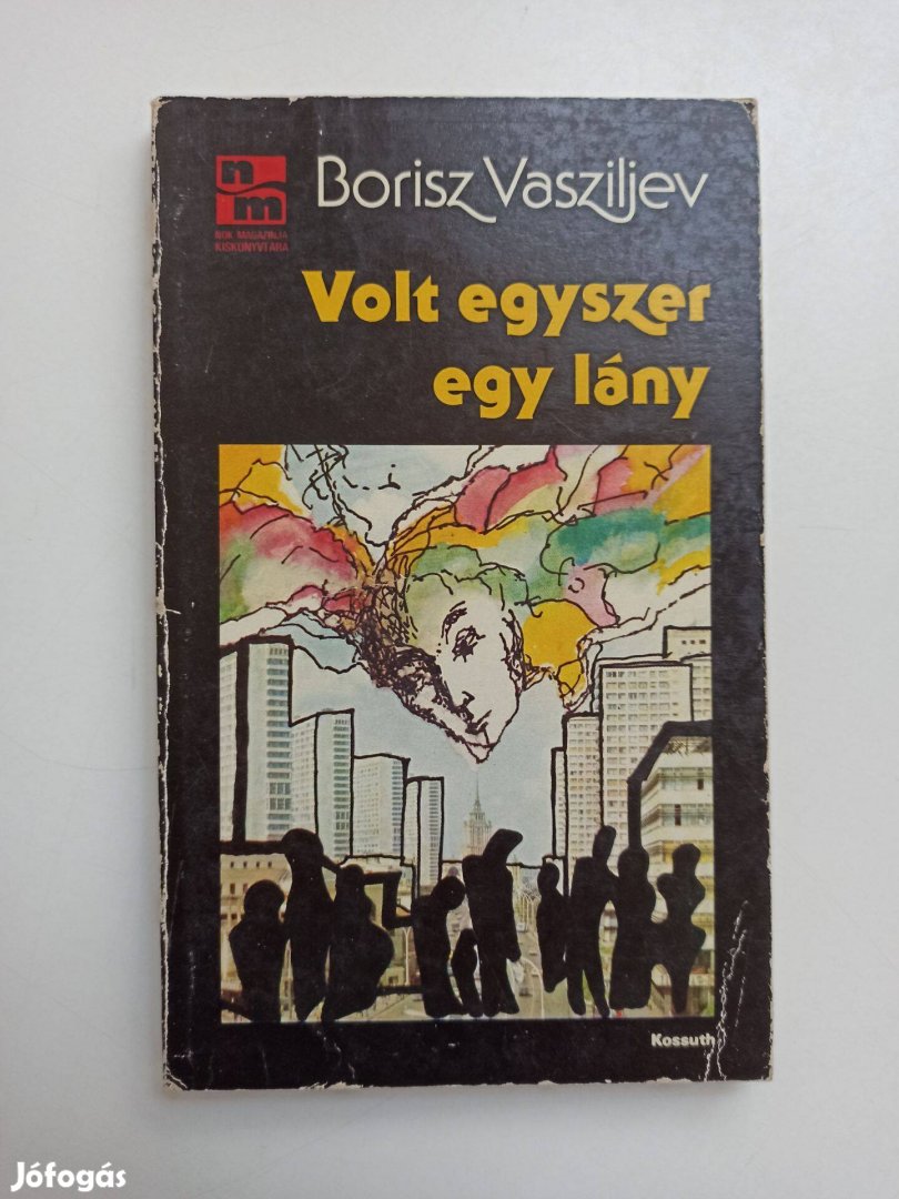 Borisz Vasziljev - Volt egyszer egy lány