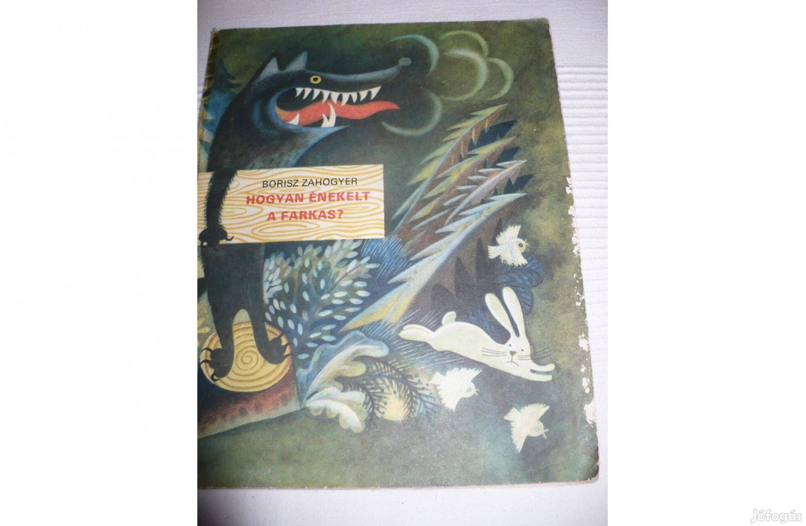 Borisz Zahogyer Hogyan énekelt a farkas?