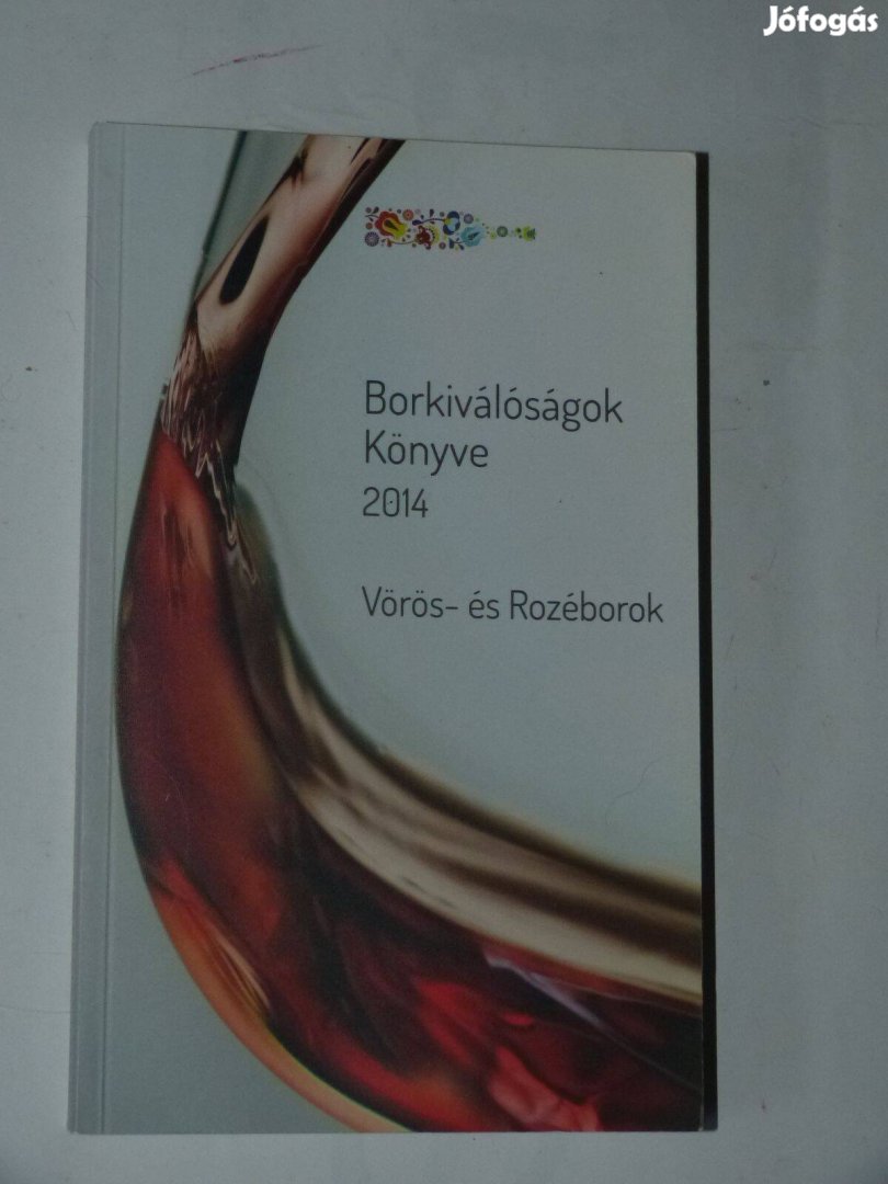 Borkiválóságok Könyve 2014 Vörös- és Rozéborok / könyv