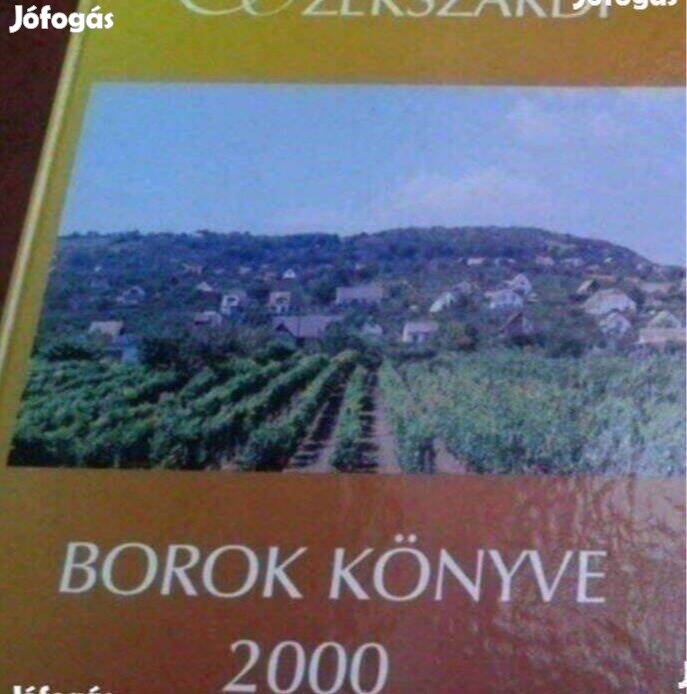 Borok Könyve Szekszárd 2000 borászati könyv