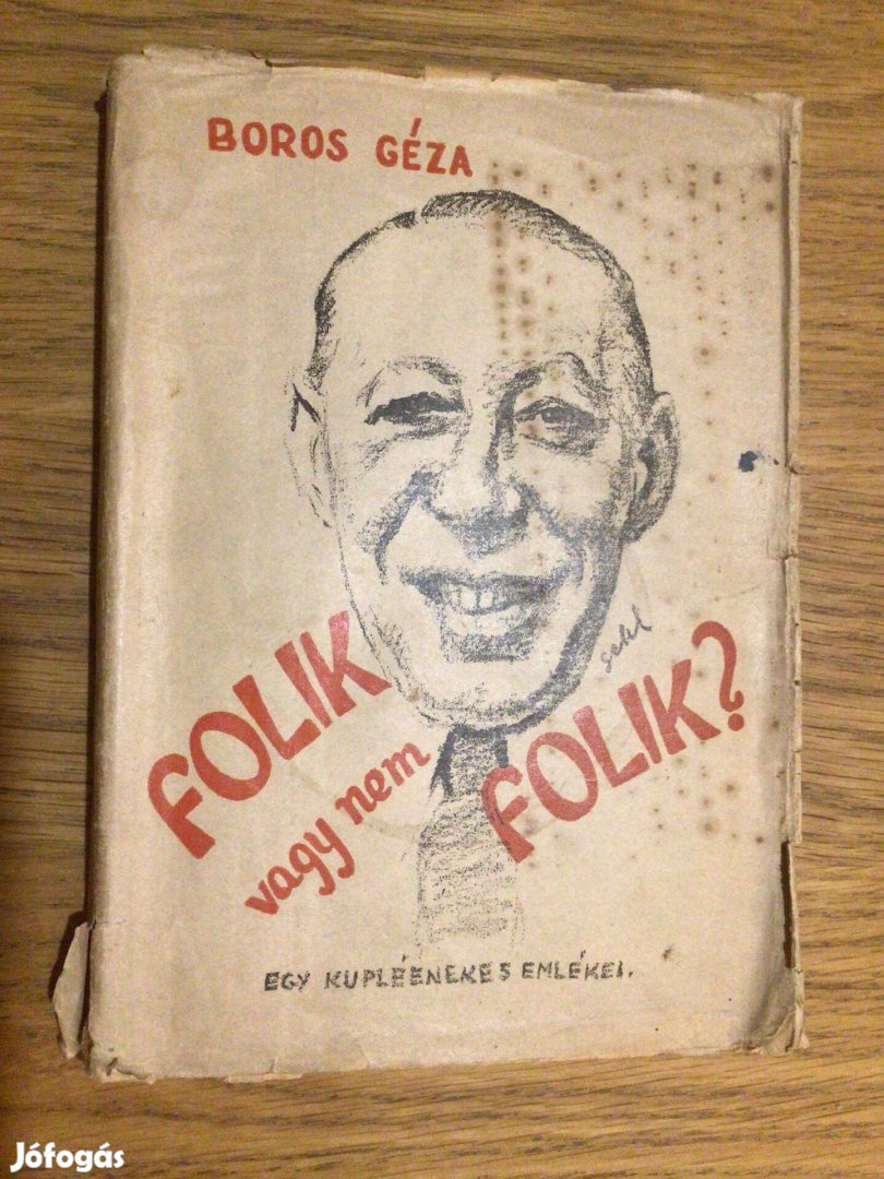 Boros Géza: Folik vagy nem folik? - Egy kupléénekes emlékei