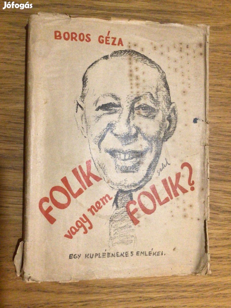 Boros Géza: Folik vagy nem folik? - Egy kupléénekes emlékei