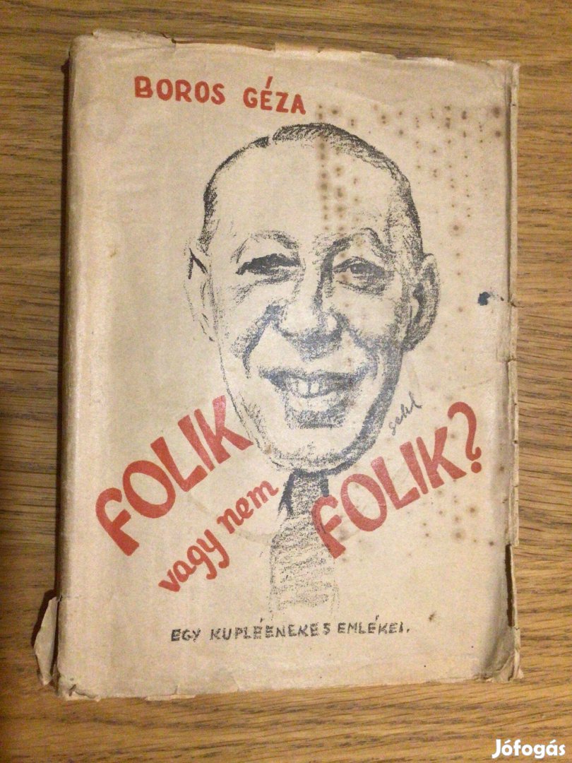 Boros Géza: Folik vagy nem folik? - Egy kupléénekes emlékei