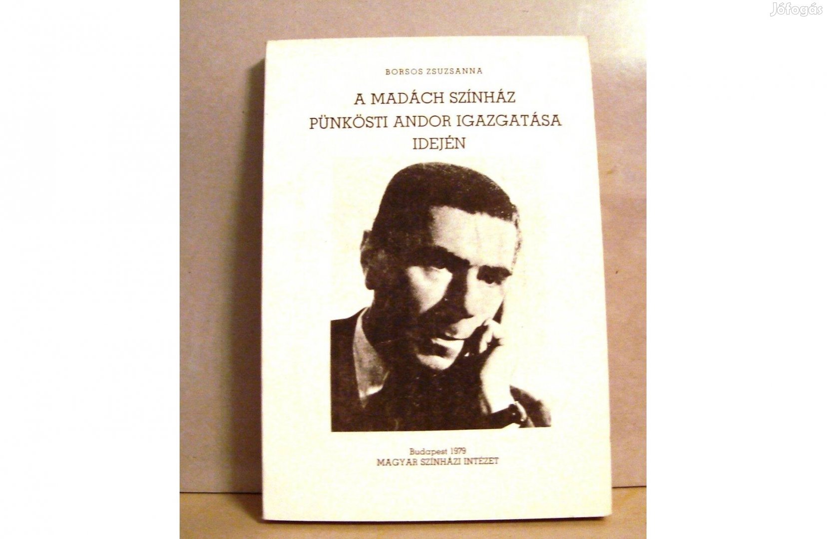 Borsos Zsuzsanna: A Madách Szinház Pünkösti Andor igazgatása idején