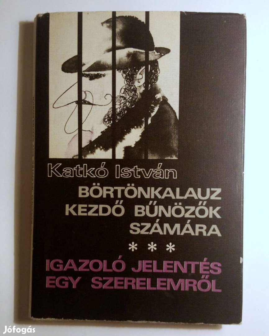 Börtönkalauz Kezdő Bűnözők Számára (Katkó István) 1985 (9kép+tartalom)