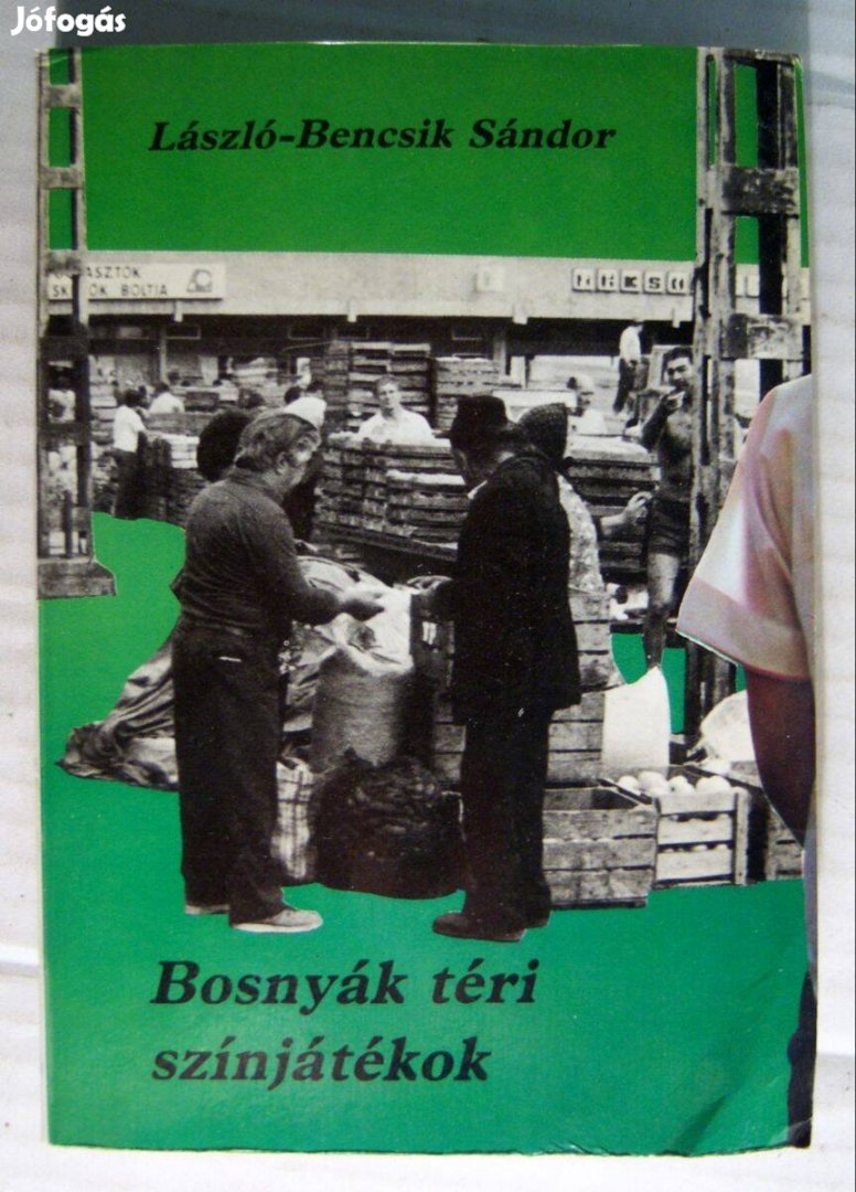 Bosnyák Téri Színjátékok (László-Bencsik Sándor) 1987 (5kép+tartalom)
