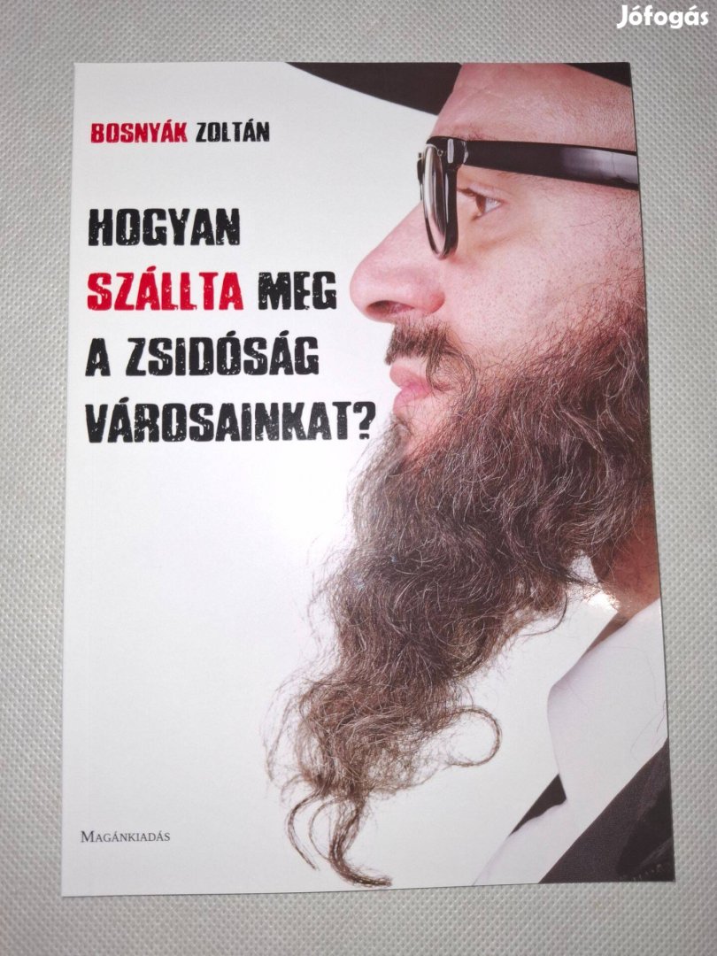 Bosnyák Zoltán: Hogyan szállta meg a zsidóság városainkat?