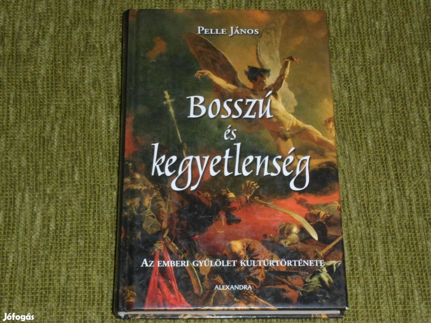 Bosszú és kegyetlenség - Az emberi gyűlölet kultúrtörténete