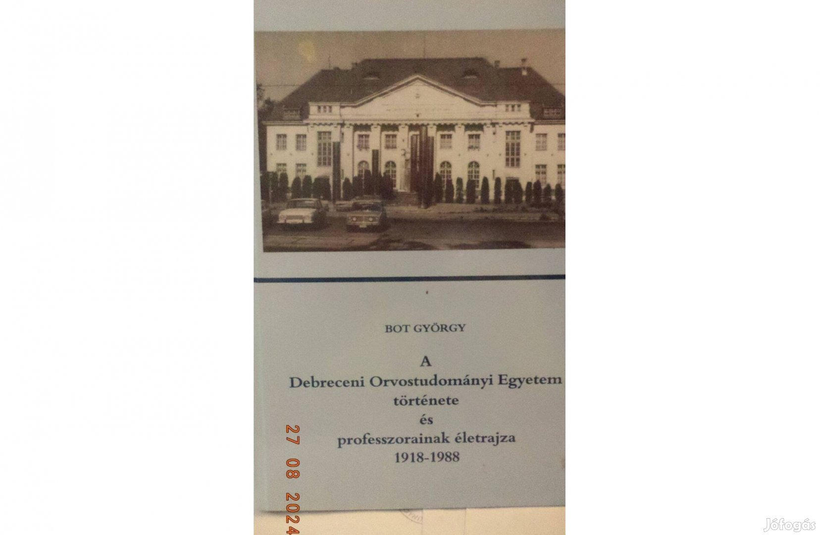Bot György: A Debreceni Orvostudományi Egyetem története és