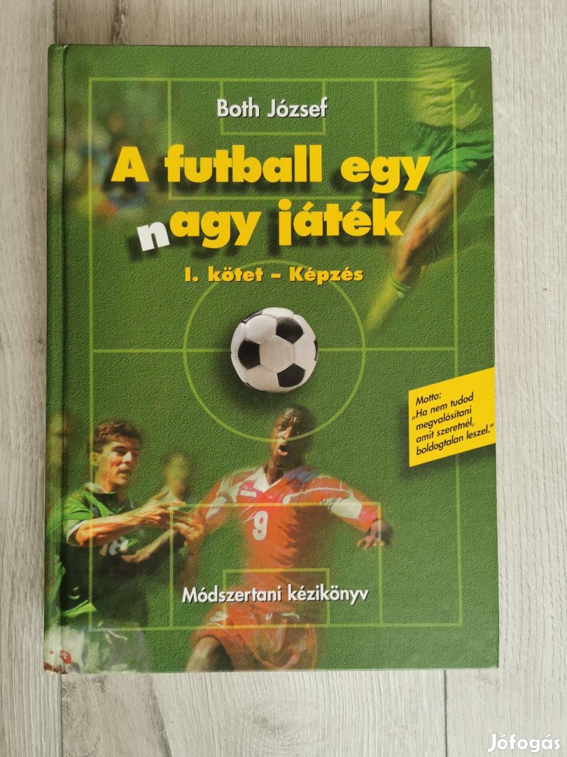 Both József: A futball egy nagy játék 1, új könyv!