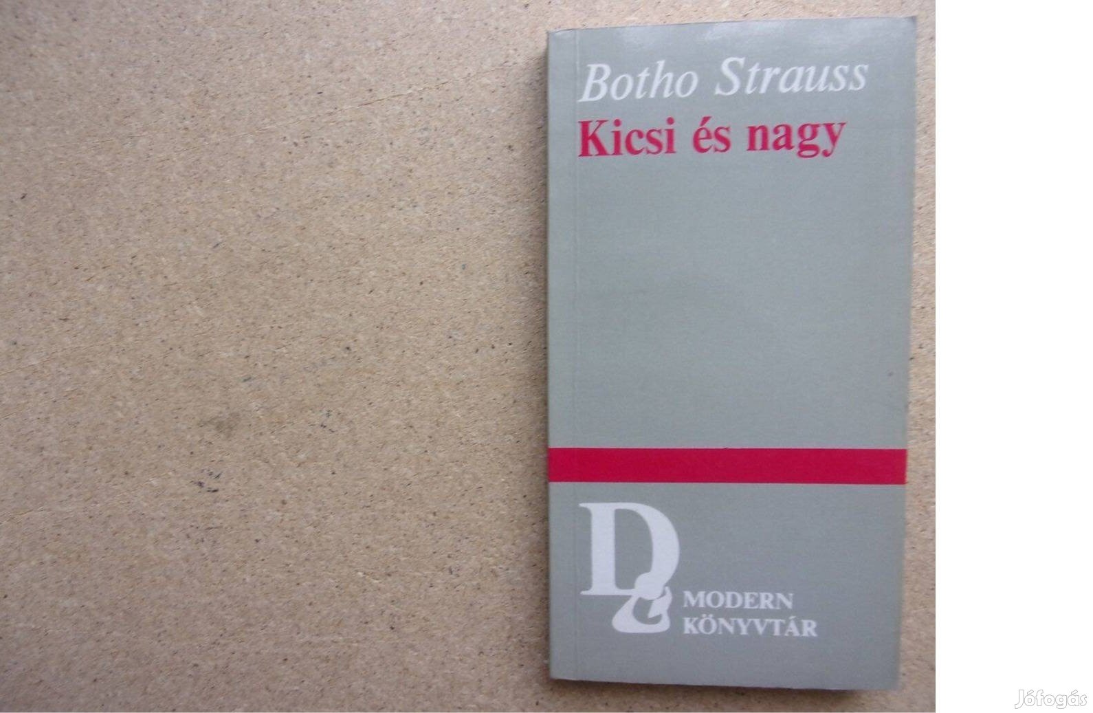 Botho Strauss: Kicsi és nagy ( modern könyvtár )