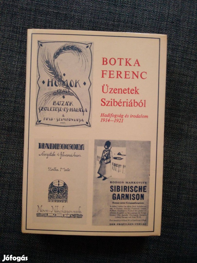 Botka Ferenc - Üzenetek Szibériából / Hadifogság és irodalom 191