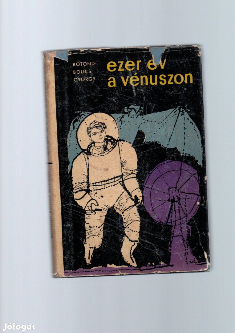 Botond-Bolics György: Ezer év a Vénuszon - 1963