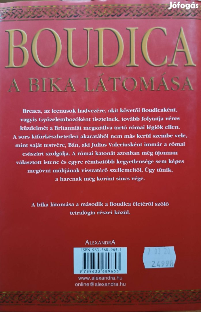 Boudica trilógia - a törzsi Britannia rómaiak hódítasa körüli időkből