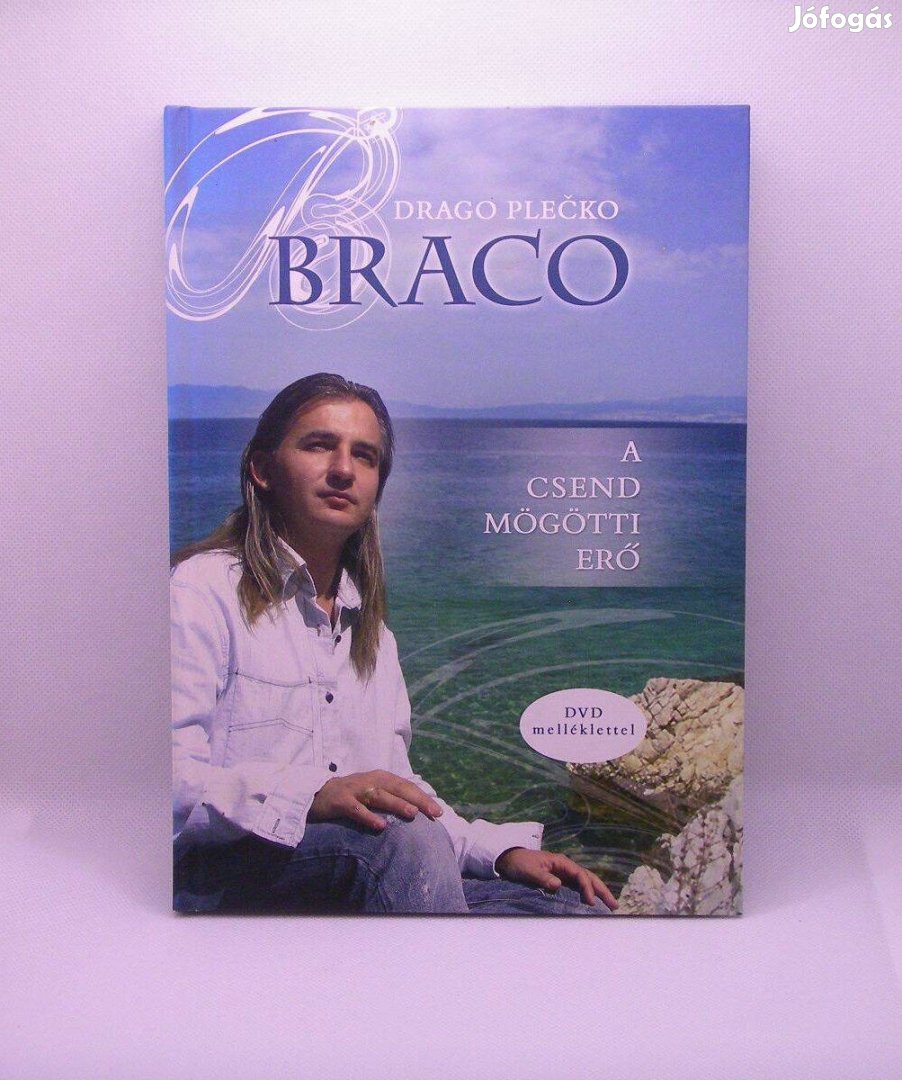 Braco - A Csend Mögötti Erő - Drago Plecko keménytáblás, ezoterikus kö