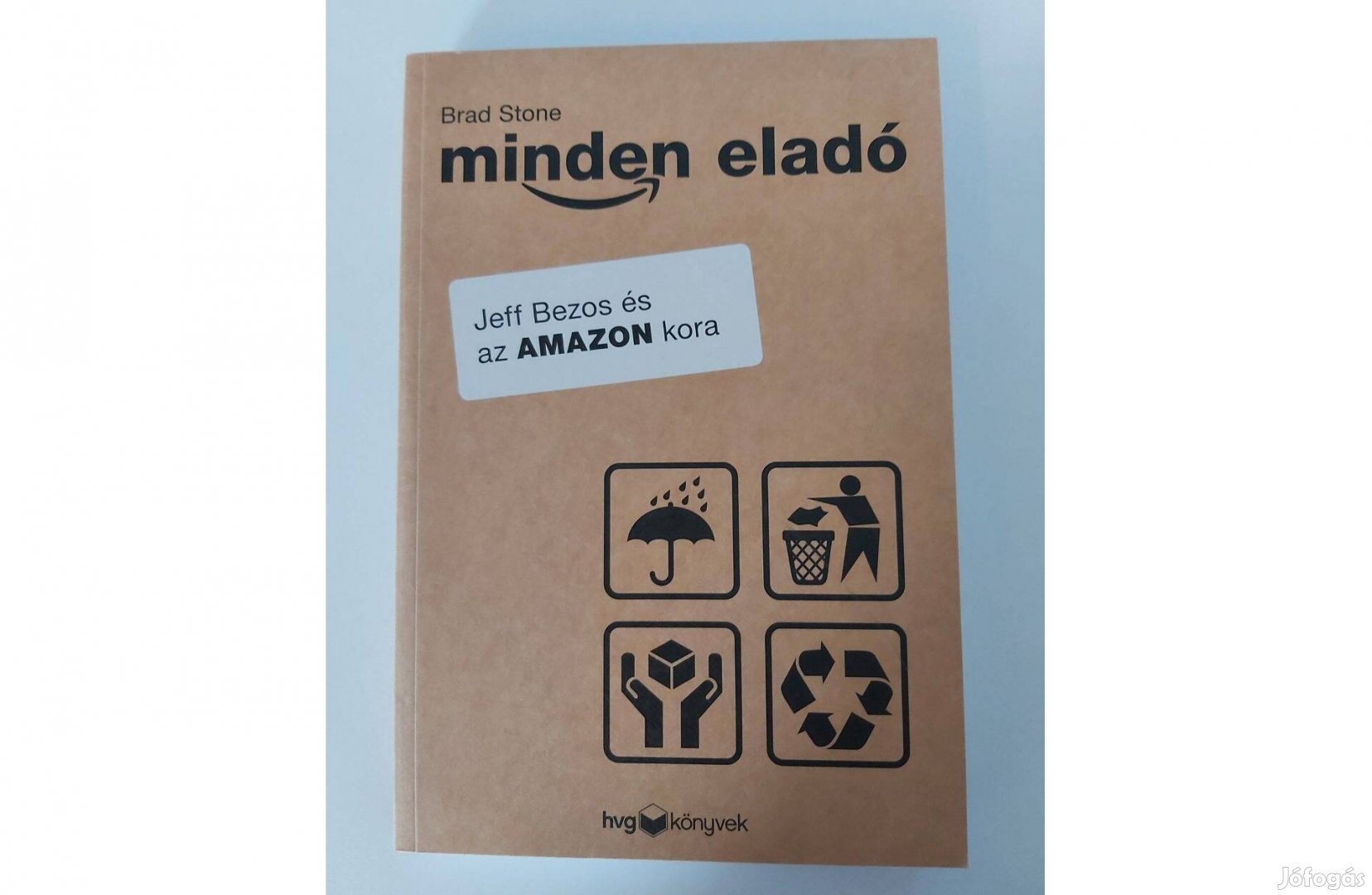 Brad Stone: Minden eladó (Jeff Bezos és az Amazon kora)