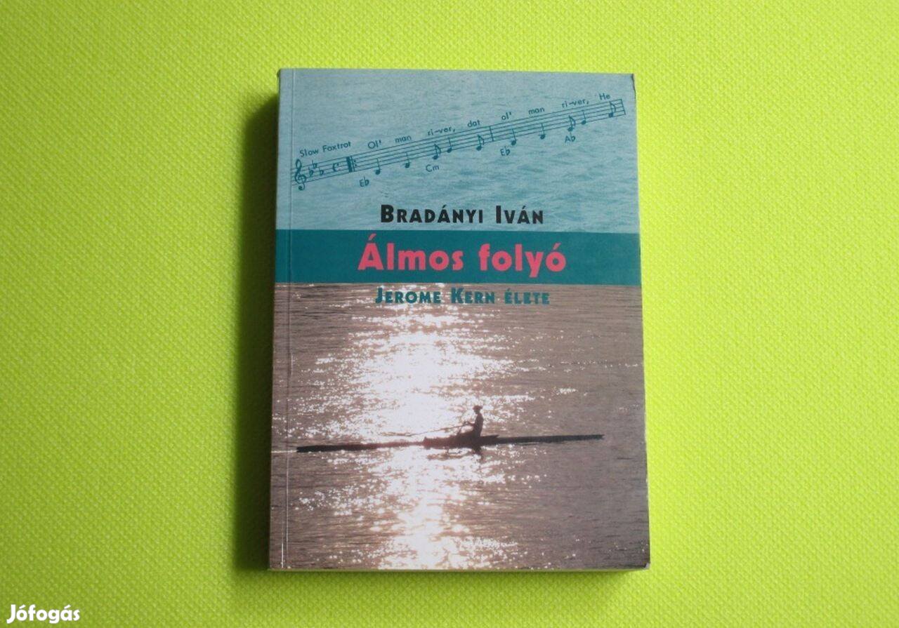 Bradányi Iván: Álmos folyó * Jerome Kern élete * Ajándékozható példány
