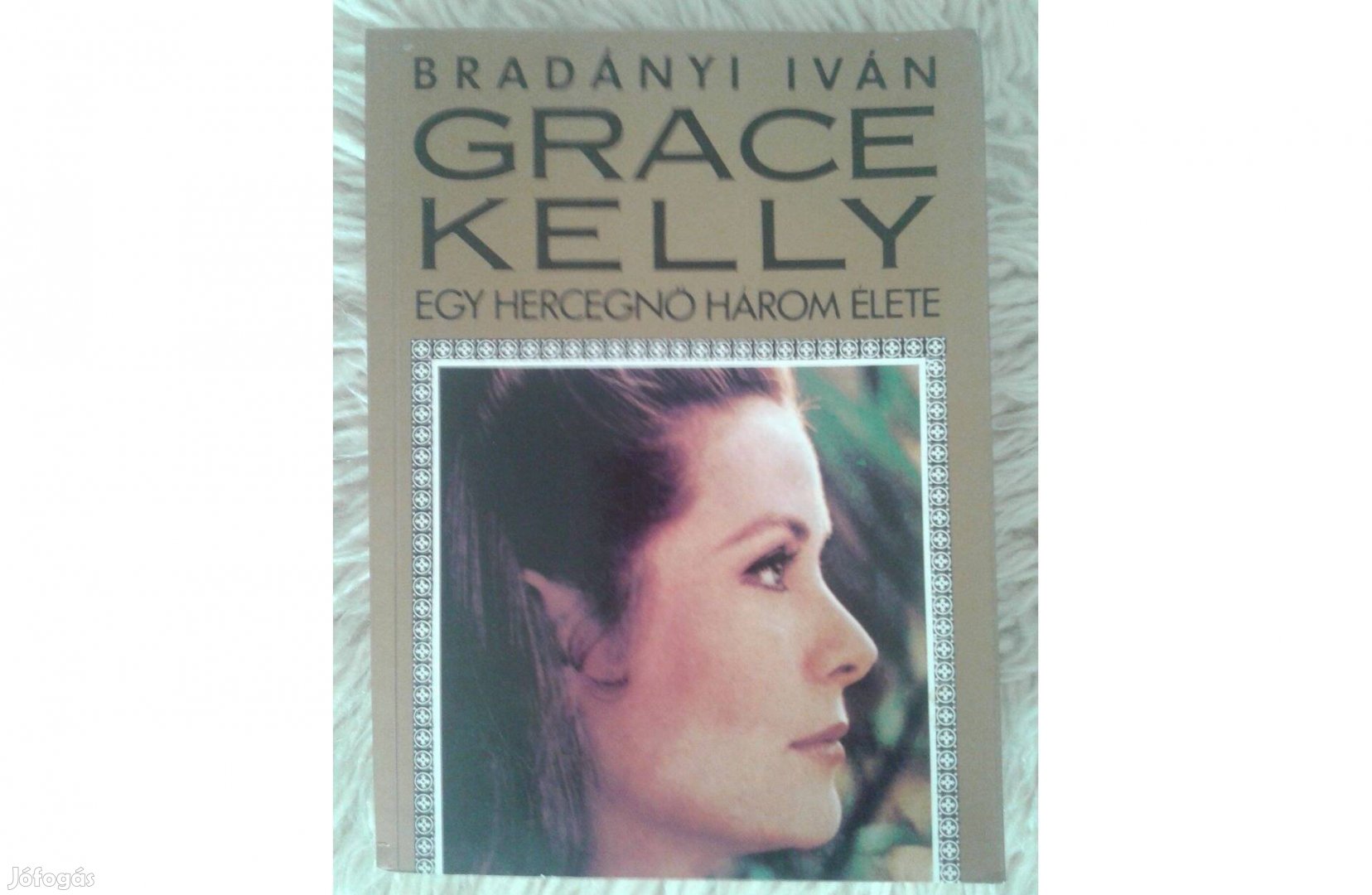 Bradányi Iván: Grace Kelly könyv szinte ingyen