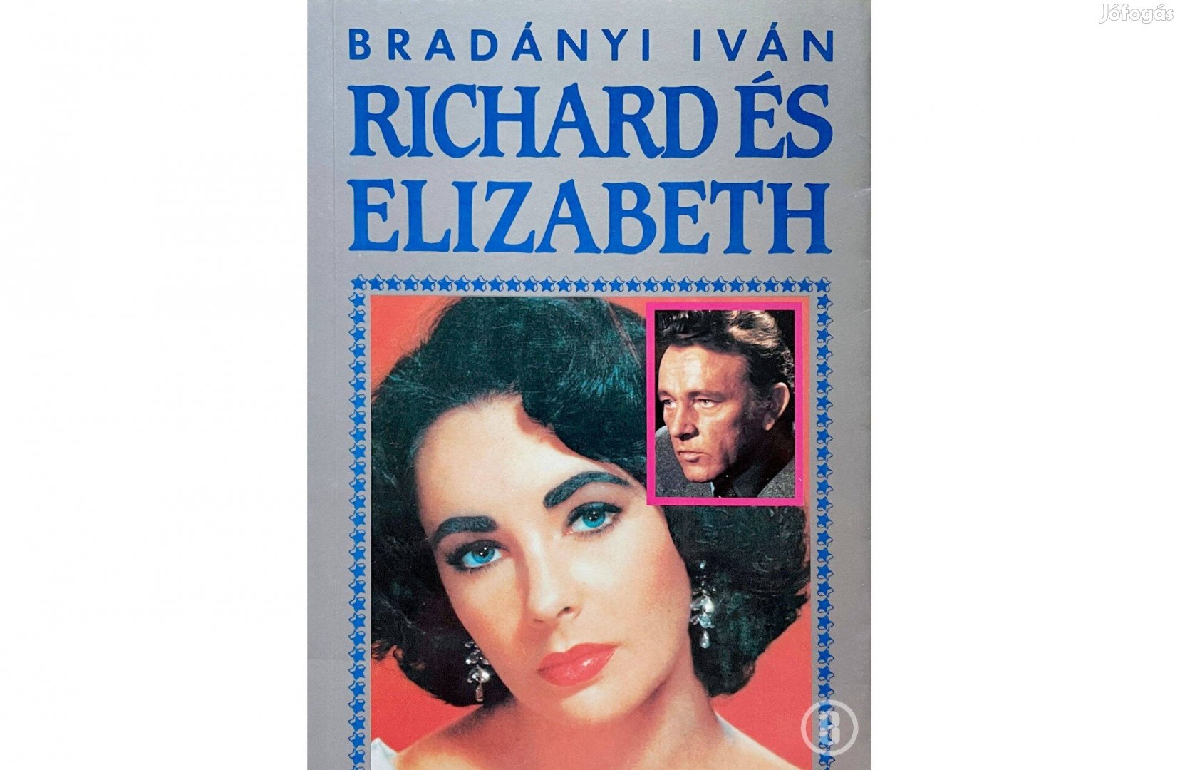 Bradányi Iván: Richard és Elzabeth /Csak személyesen!