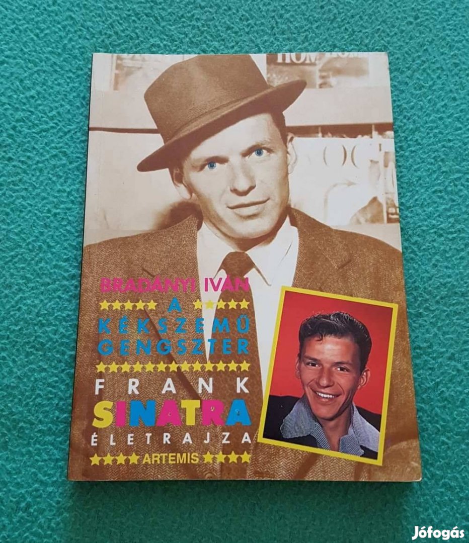 Bradványi Iván - A kékszemű gengszter, Frank Sinatra életrajza