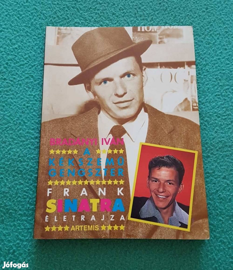 Bradványi Iván - A kékszemű gengszter, Frank Sinatra életrajza könyv