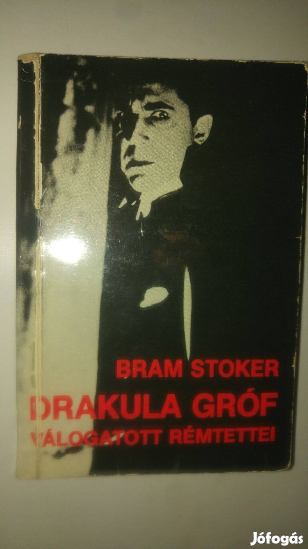 Bram Stoker Drakula gróf válogatott rémtettei