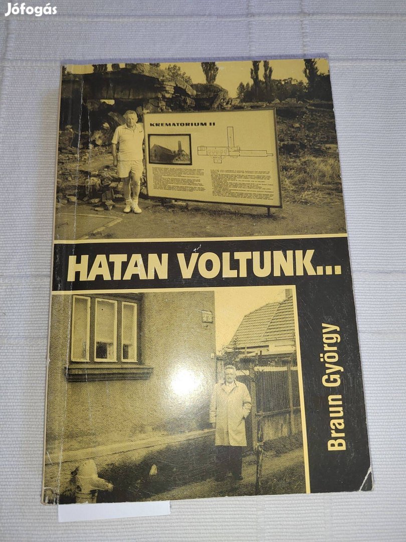 Braun György: Hatan voltunk - Dedikált