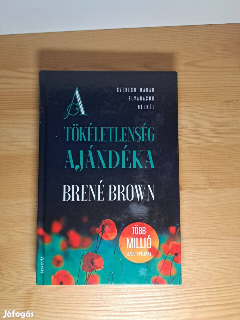 Brené Brown: A tökéletlenség ajándéka