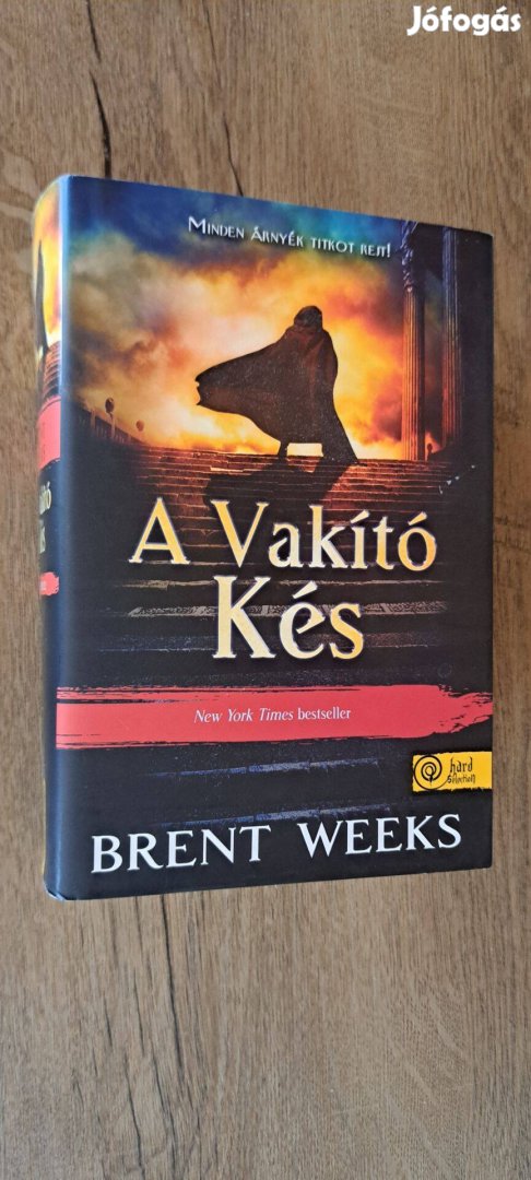 Brent Weeks: A Vakító Kés (A Fényhozó 2.)